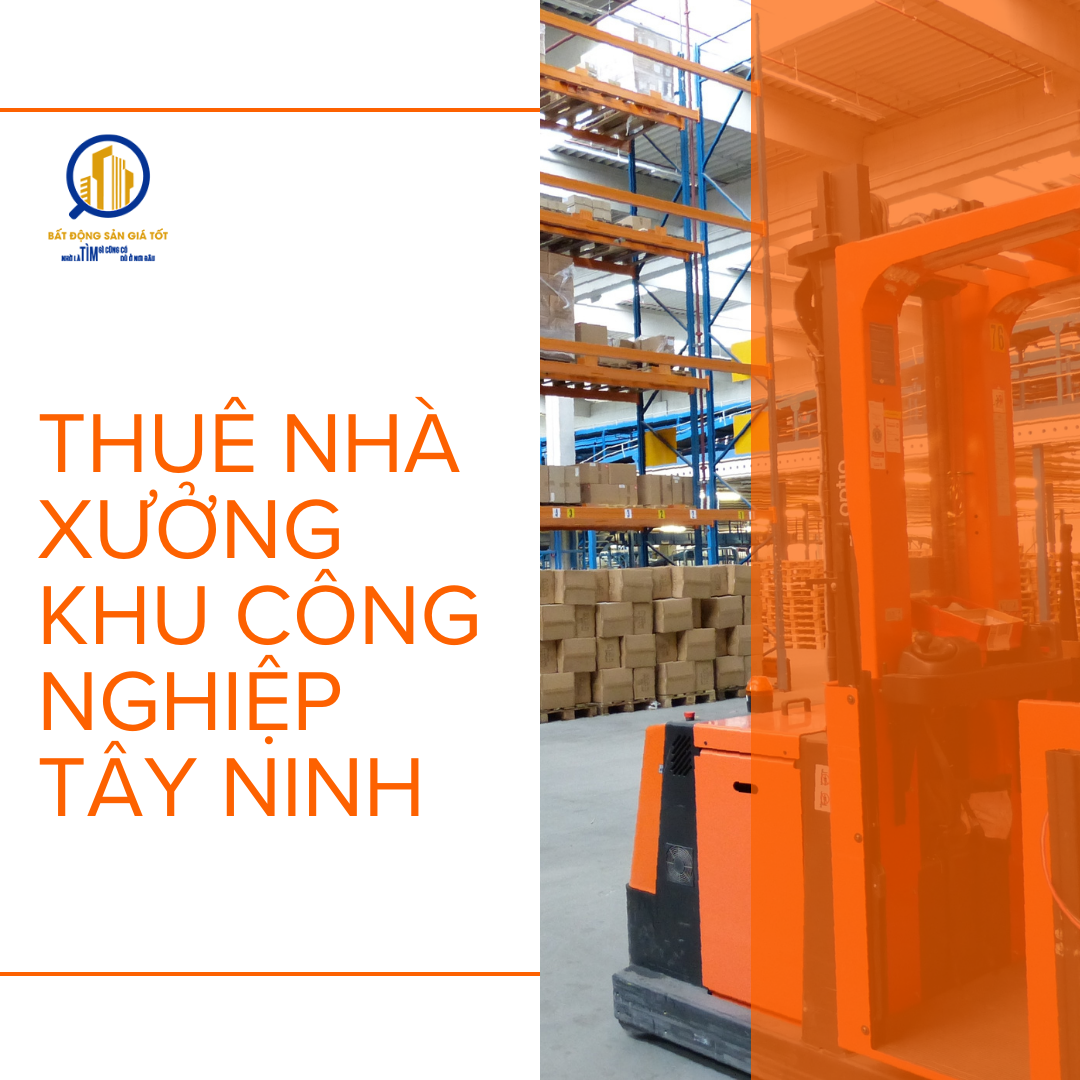 Thuê nhà xưởng khu công nghiệp Tây Ninh