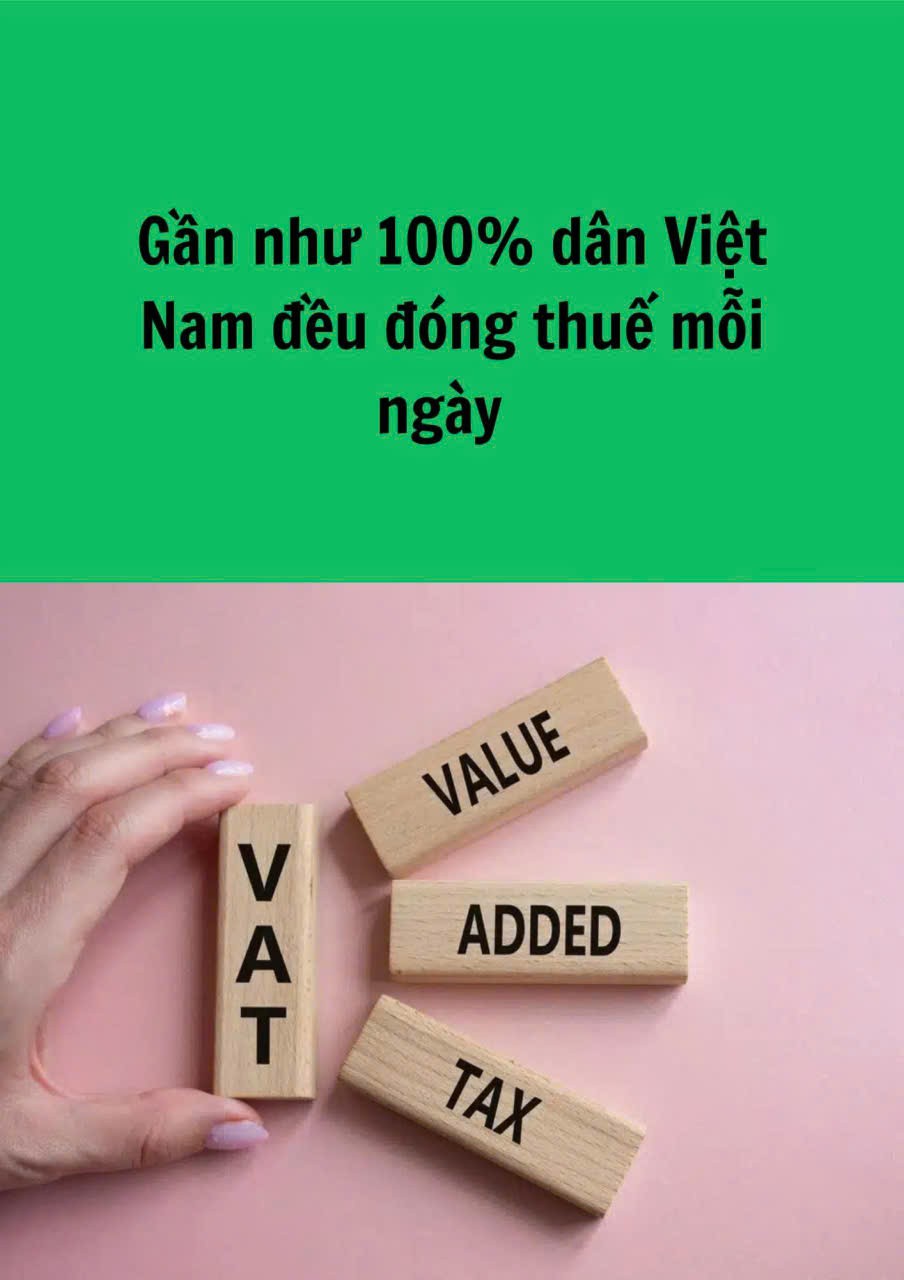Sự thật gây sốc : gần 100% người Việt Nam đều đang đống thuế mỗi ngày !